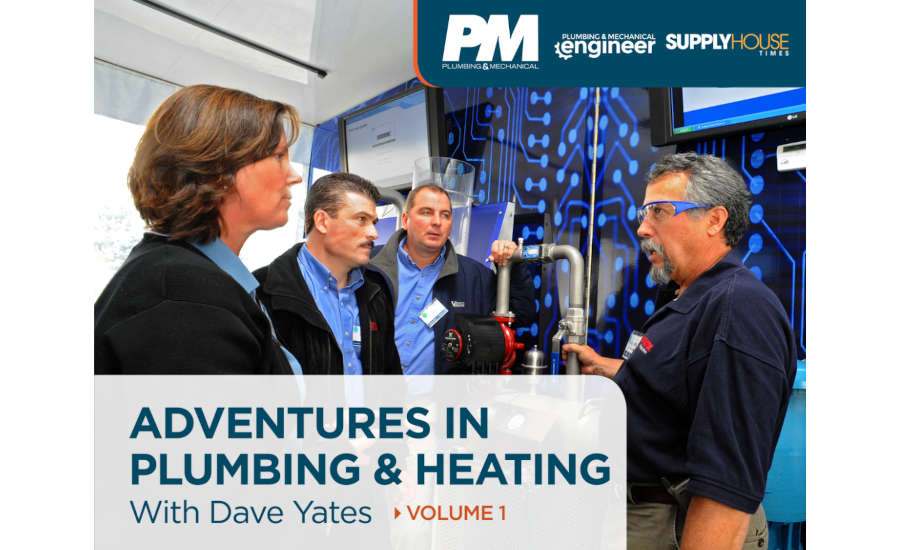 Adventures in Plumbing & Heating | Volume 1